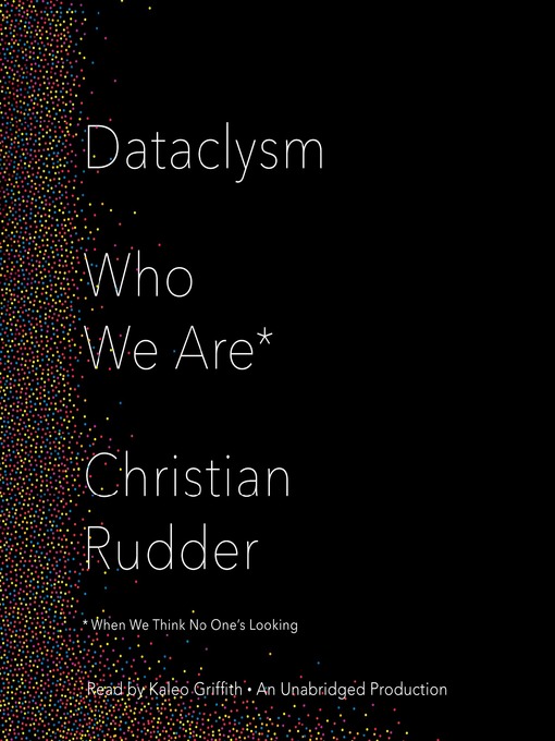 Title details for Dataclysm by Christian Rudder - Available